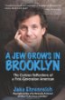 A Jew Grows in Brooklyn: The Curious Reflections of a First-Generation American by Jake Ehrenreich. (Health Communication, 252 pp. $14.95)